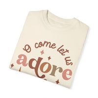 Copy of Oh Come Let Us Adore Him Comfort Colors Tee